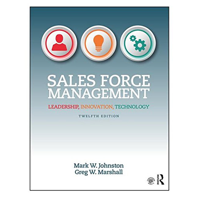 Sales Force Management: Leadership, Innovation, Technology