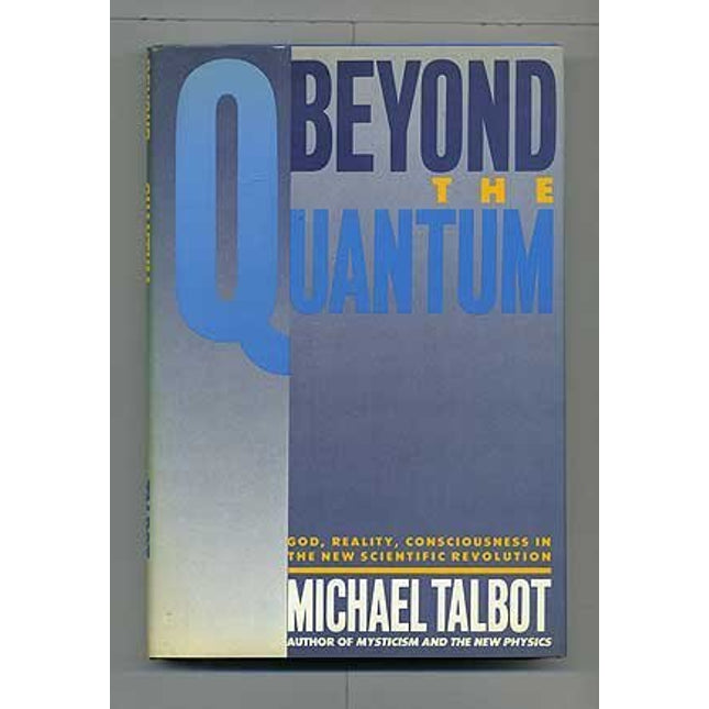 Beyond the Quantum