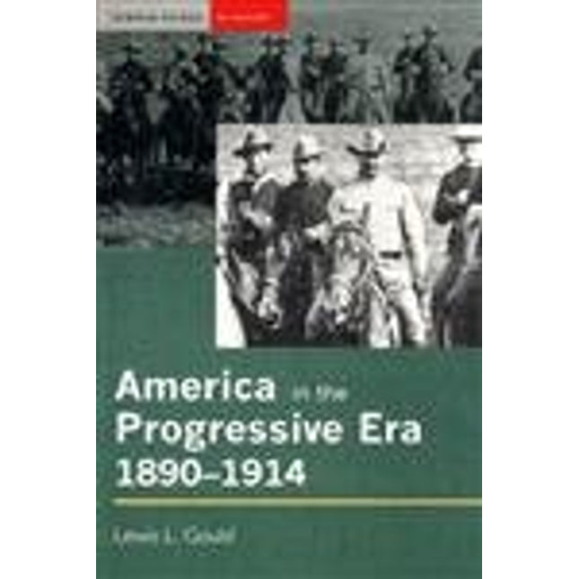 America in the Progressive Era, 1890-1914 (Seminar Studies)