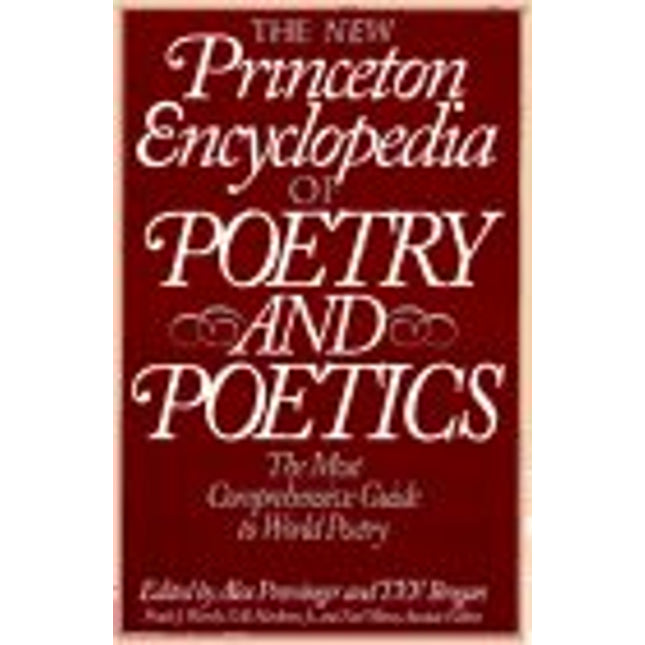The New Princeton Encyclopedia of Poetry and Poetics