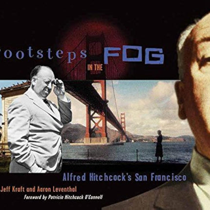 Footsteps in the Fog: Alfred Hitchcock's San Francisco
