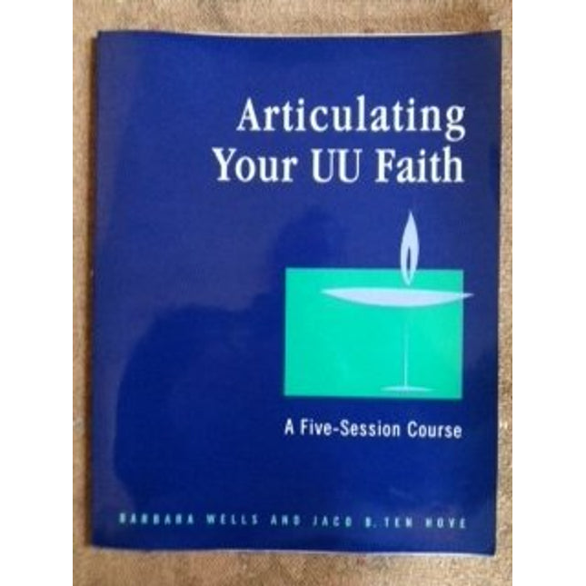 Articulating Your Uu Faith: A Five-Session Course