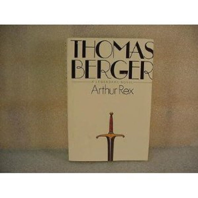 Arthur Rex: A Legendary Novel