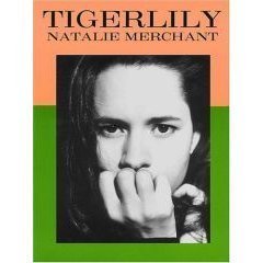 Natalie Merchant: Tigerlily