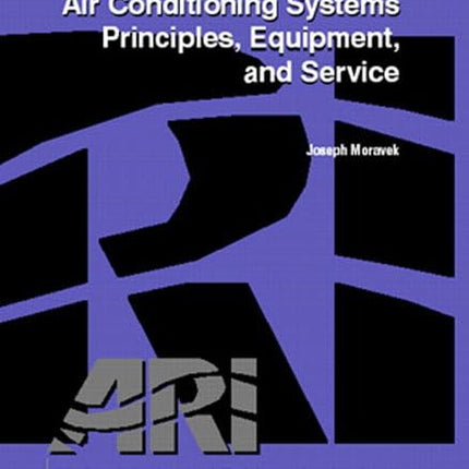 Air Conditioning Systems: Principles, Equipment, and Service