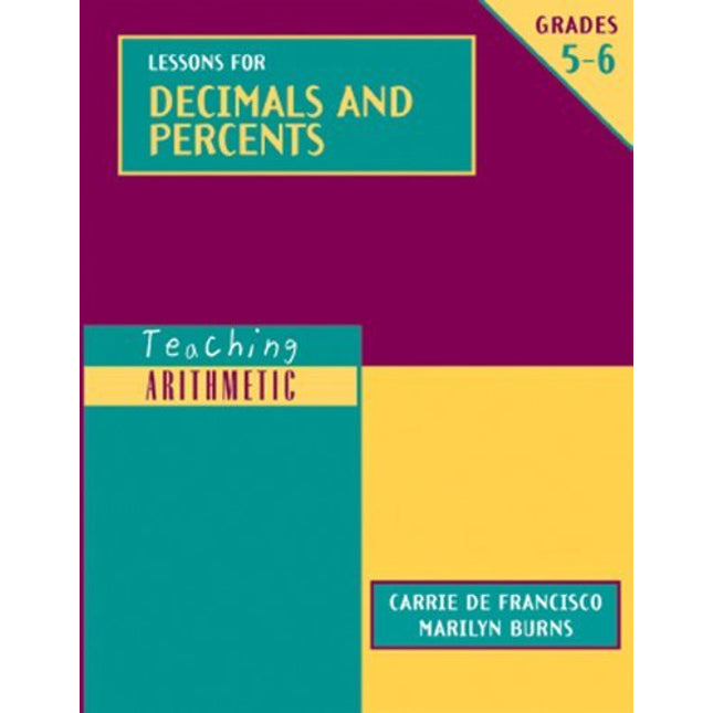 Teaching Arithmetic: Lessons for Decimals and Percents, Grades 5-6