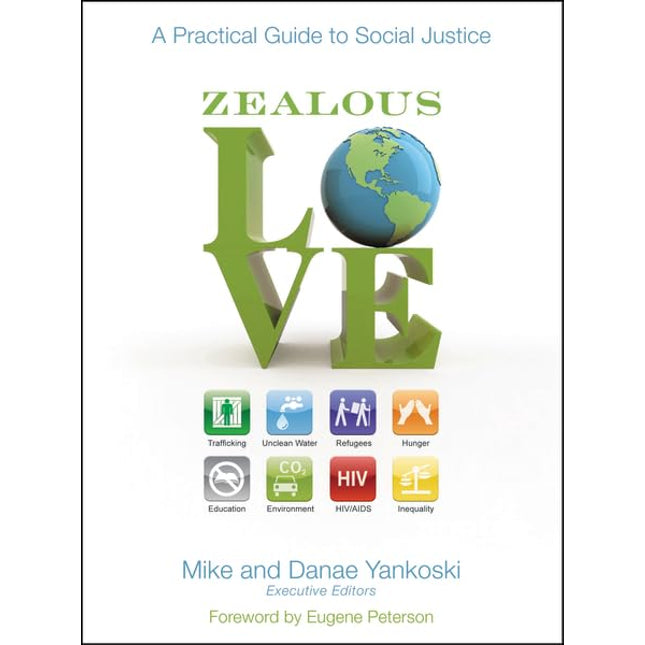 Zealous Love: A Practical Guide to Social Justice