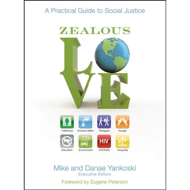 Zealous Love: A Practical Guide to Social Justice