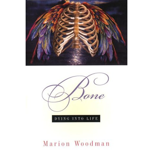 Bone: Dying into Life