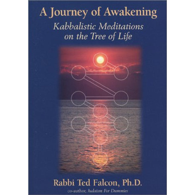 Journey of Awakening: Kabbalistic Meditations on the Tree of Life