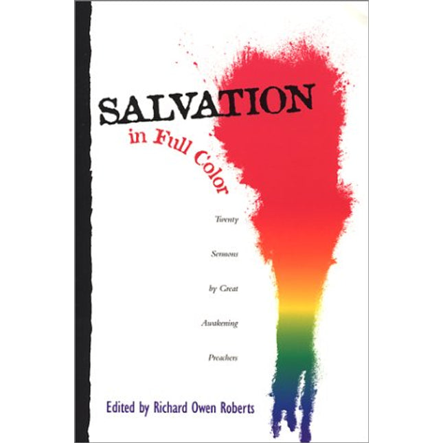 Salvation in Full Color: Twenty Sermons by Great Awakening Preachers