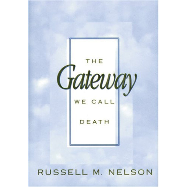 The Gateway We Call Death