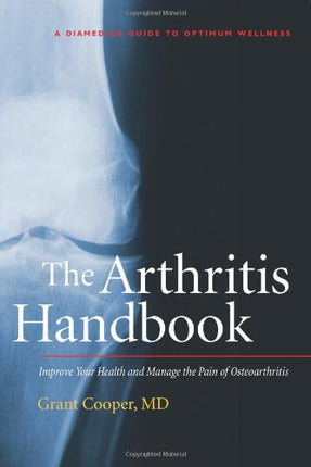 The Arthritis Handbook: Improve your Health and Manage the Pain of Osteoarthritis