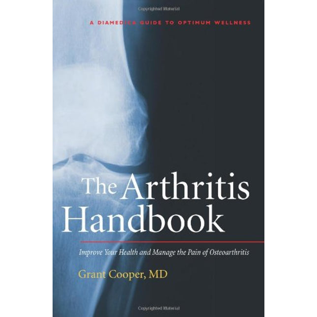 The Arthritis Handbook: Improve your Health and Manage the Pain of Osteoarthritis