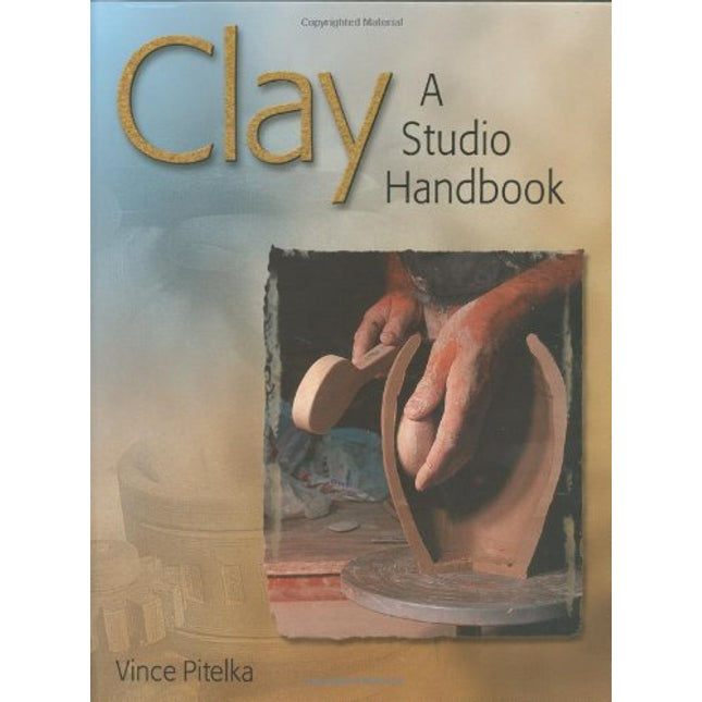 Clay: A Studio Handbook