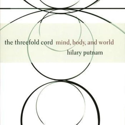 The Threefold Cord: Mind, Body and World