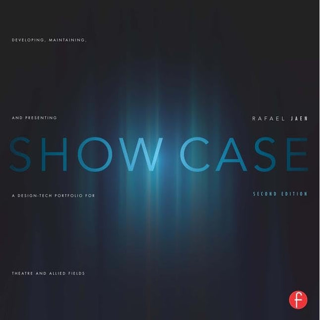 Show Case: Developing, Maintaining, and Presenting a Design-Tech Portfolio for Theatre and Allied Fields