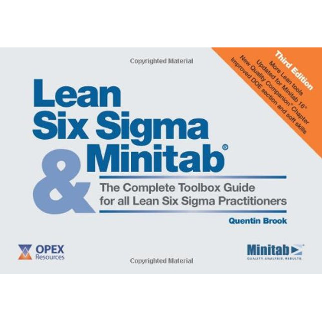Lean Six Sigma and Minitab: The Complete Toolbox Guide for All Lean Six Sigma Practitioners (3rd edition)