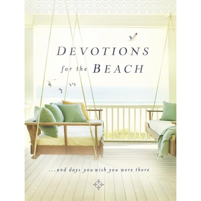 Devotions for the Beach: and Days You Wish You Were There
