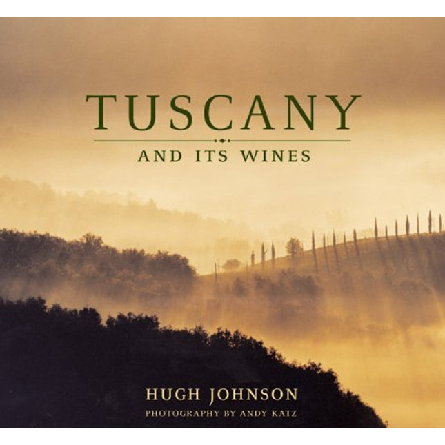 Tuscany and Its Wines