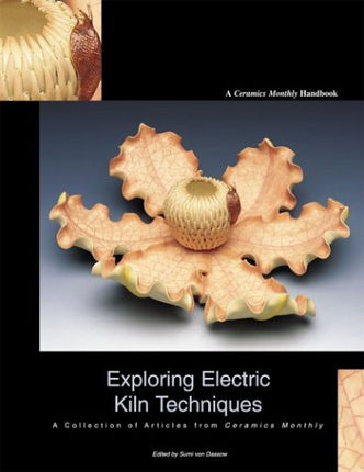 Exploring Electric Kiln Techniques: A Collection of Articles from Ceramics Monthly