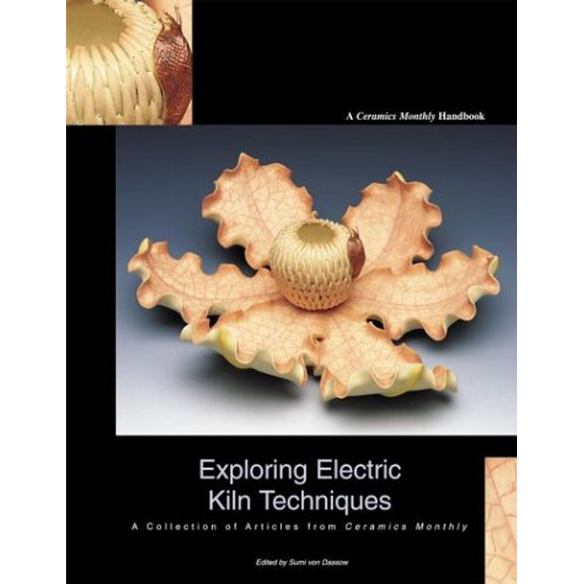 Exploring Electric Kiln Techniques: A Collection of Articles from Ceramics Monthly