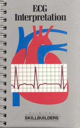 ECG Interpretation (Clinical Skillbuilders)