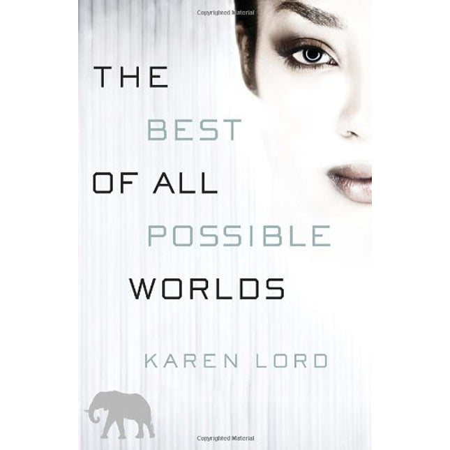 The Best of All Possible Worlds: A Novel