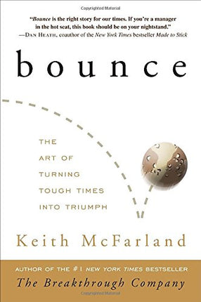 Bounce: The Art of Turning Tough Times into Triumph