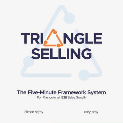 Triangle Selling: Sales Fundamentals to Fuel Growth