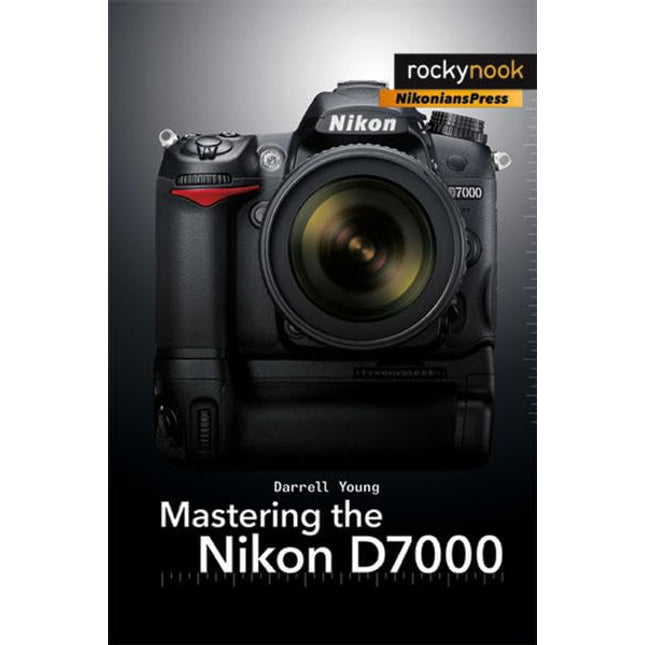 Mastering the Nikon D7000