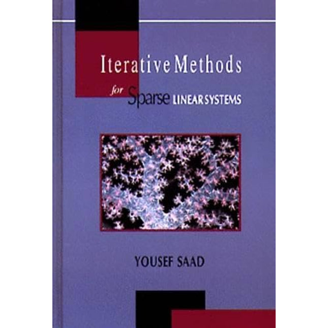 Iterative Methods for Sparse Linear Systems (The Pws Series in Computer Science)