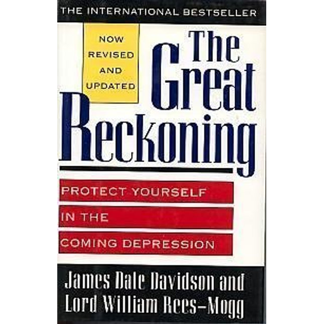 The Great Reckoning: Protect Yourself in the Coming Depression