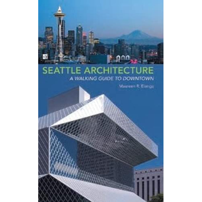 Seattle Architecture: A Walking Guide to Downtown