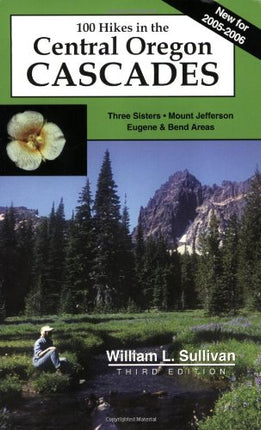 One Hundred Hikes in the Central Oregon Cascades