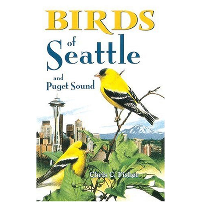 Birds of Seattle: and Puget Sound