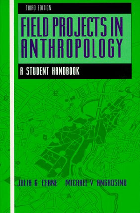 Field Projects in Anthropology: A Student Handbook