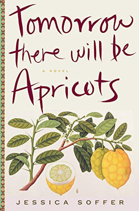 Tomorrow There Will Be Apricots
