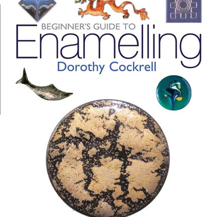 Beginner's Guide to Enamelling