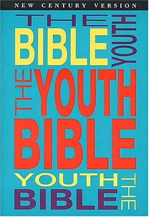 The Youth Bible An Ncv Resource That Teens Will Turn To For Guidance And Inspiration
