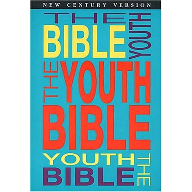 The Youth Bible An Ncv Resource That Teens Will Turn To For Guidance And Inspiration