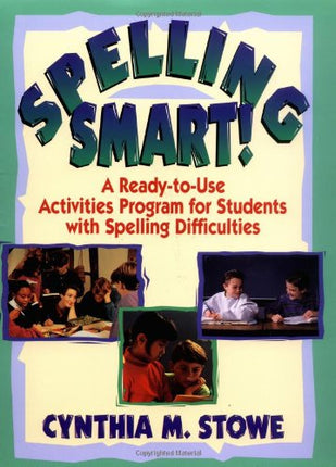 Spelling Smart: A Ready-to-Use Activities Program for Students with Spelling Difficulties