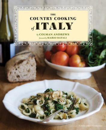 Colman Andrews, Christopher Hirsheimer ,Melissa Hamilton,Mario Batali'sThe Country Cooking of Italy [Hardcover]2011