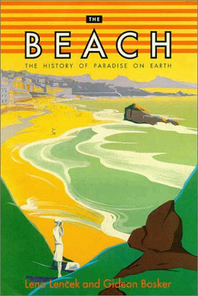 The Beach: The History of Paradise on Earth