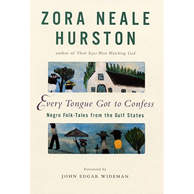 Every Tongue Got to Confess: Negro Folk-Tales from the Gulf States