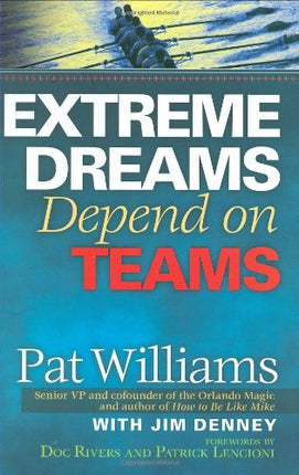 Extreme Dreams Depend on Teams