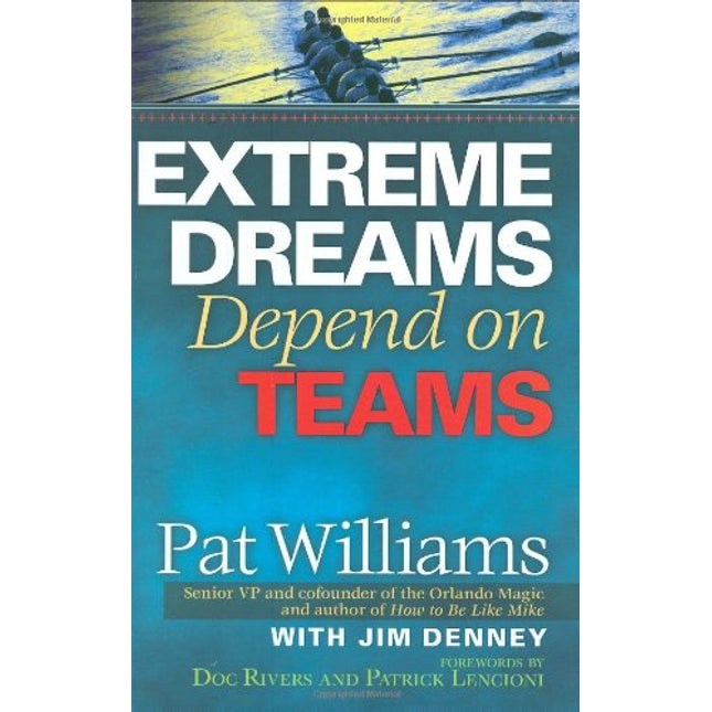 Extreme Dreams Depend on Teams