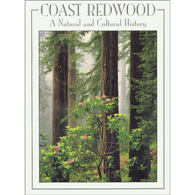 Coast Redwood: A Natural and Cultural History