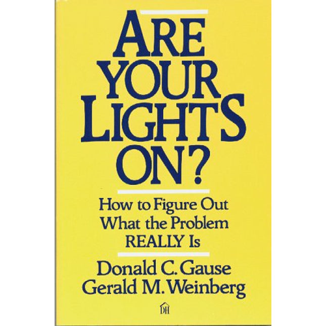 Are Your Lights On?: How to Figure Out What the Problem Really Is