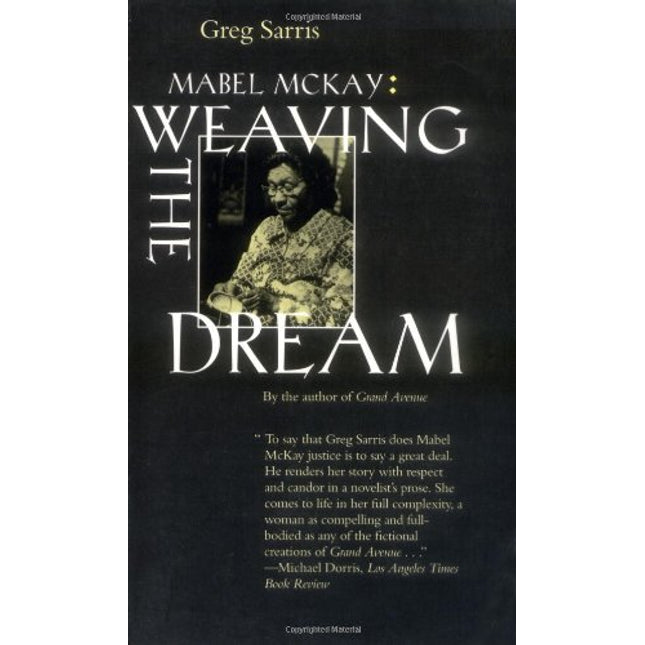 Mabel McKay: Weaving the Dream (Portraits of American Genius)